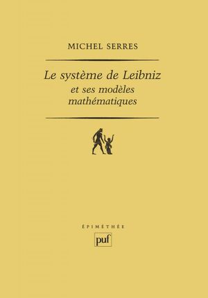 Le Système de Leibniz et ses modèles mathématiques