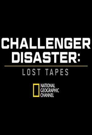 Challenger Disaster: Lost Tapes