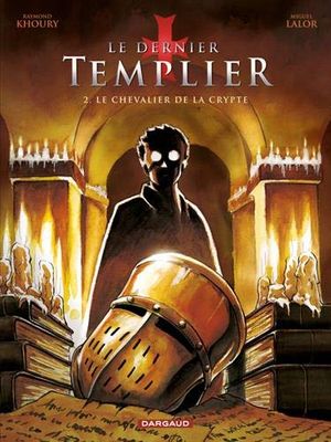 Le Chevalier de la crypte - Le Dernier Templier, tome 2