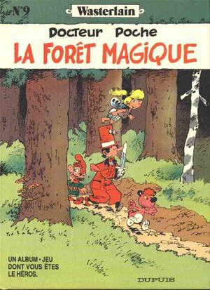 La Forêt magique  - Docteur Poche, tome 9