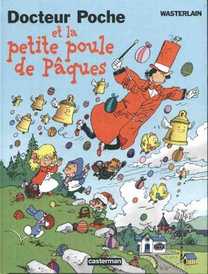 Docteur Poche et la petite poule de Pâques - Docteur Poche, tome 11