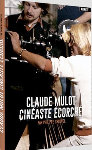 Claude Mulot - Cinéaste écorché