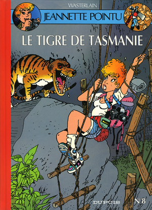 Le Tigre de Tasmanie - Jeannette Pointu, tome 8