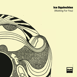 Ice Squinchies (Waiting for You) (Single)