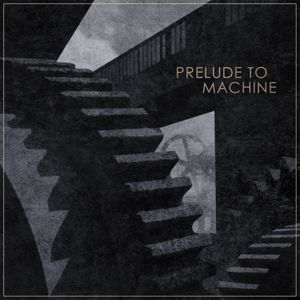 Prelude To Machine (EP)