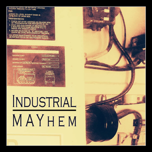 Industrial MAYhem