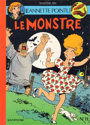 Le Monstre - Jeannette Pointu, tome 11