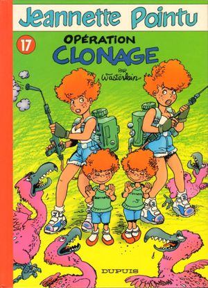 Opération clonage - Jeannette Pointu, tome 17