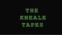 The Kneale Tapes