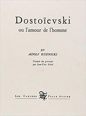 Dostoïevski ou l'amour de l'homme