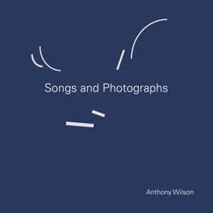 Songs and Photographs