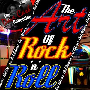The Art of Rock 'N' Roll (The Dave Cash Collection)