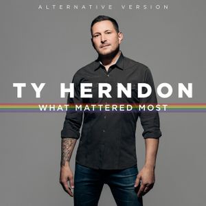 What Mattered Most (Alternative Version) (Single)
