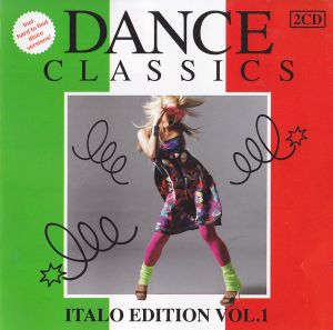Dance Classics: Italo Edition, Volume 1