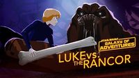 Luke vs. the Rancor: Wrath of the Rancor