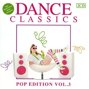 Dance Classics: Pop Edition, Vol. 3