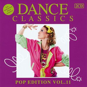 Dance Classics: Pop Edition, Vol. 11