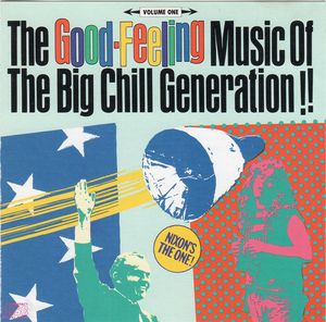 The Good-Feeling Music of the Big Chill Generation, Volume 1