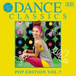 Dance Classics: Pop Edition, Vol. 7