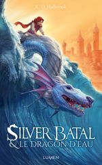 Couverture Silver Batal & le Dragon d'eau