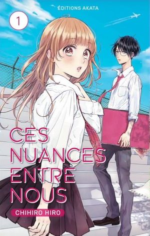 Ces nuances entre nous, tome 1