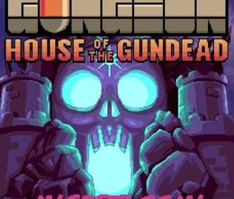 image-https://media.senscritique.com/media/000018594728/0/enter_the_gungeon_house_of_the_gundead.jpg