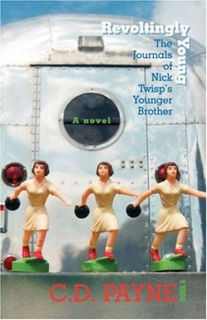 Revoltingly Young: The Journals of Nick Twisp's Younger Brother