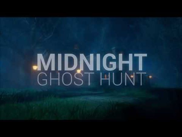 Midnight Ghost Hunt