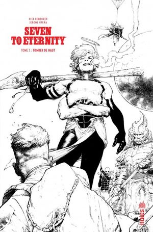 Tomber de haut - Seven to Eternity (N&B), tome 3