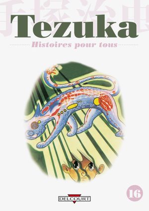 Tezuka : Histoires pour tous, tome 16