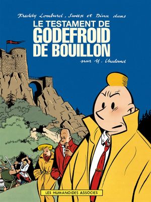 Le Testament de Godefroid de Bouillon - Les Aventures de Freddy Lombard, tome 1