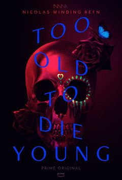 Affiche Too Old to Die Young