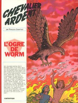 L'Ogre de Worm - Chevalier Ardent, tome 9