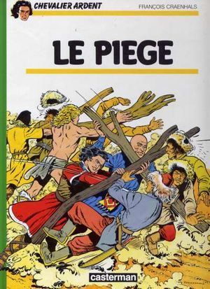 Le Piège - Chevalier Ardent, tome 15