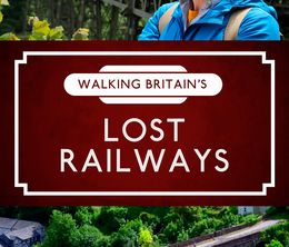 image-https://media.senscritique.com/media/000018597785/0/walking_britain_s_lost_railways.jpg