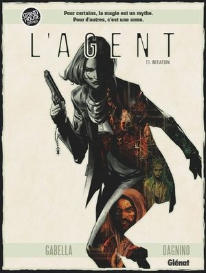 Initiation - L'Agent, tome 1