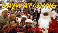 Silent Night, Baywatch Night