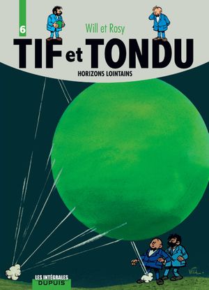 Horizons lointains - Tif et Tondu : L'Intégrale, tome 6