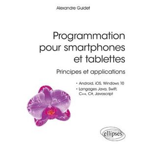 Programmation pour smartphones et tablettes, Principes et applications