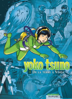 De la Terre à Vinéa - Yoko Tsuno : L'Intégrale, tome 1