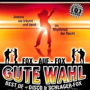 Gute Wahl Best of - Disco & Schlager Fox