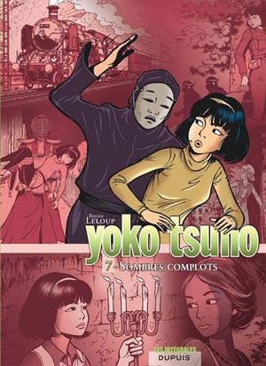 Sombres complots - Yoko Tsuno : L'Intégrale, tome 7