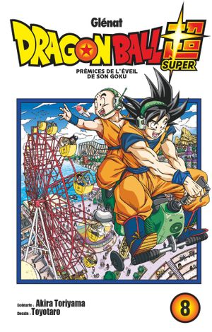 Prémices de l'éveil de Son Goku - Dragon Ball Super, tome 8