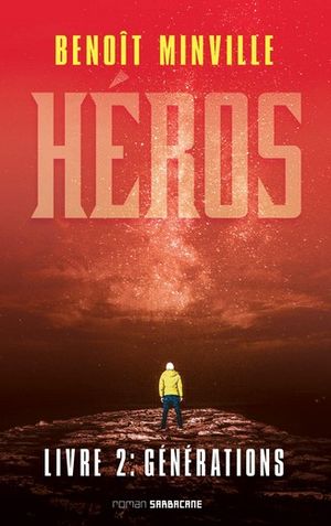 Héros, Tome 2 : Générations