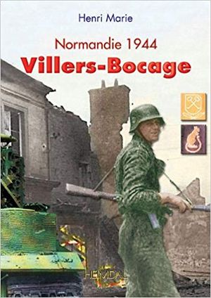 Villers-Bocage : Normandy 1944