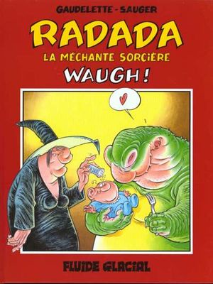 Waugh ! - Radada la méchante sorcière, tome 2