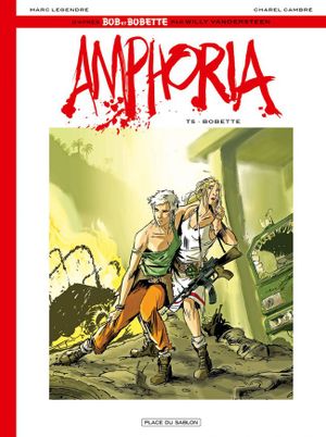 Bob et Bobette - Amphoria, tome 5