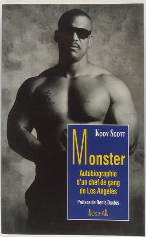 Monster : autobiographie d'un chef de gang de Los Angeles