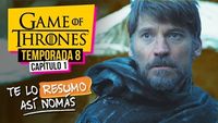 Game Of Thrones | Temporada 8 Capítulo 1 | #TeLoResumoAsíNomás