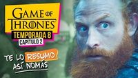 Game Of Thrones | Temporada 8 Capítulo 2 | #TeLoResumoAsíNomás